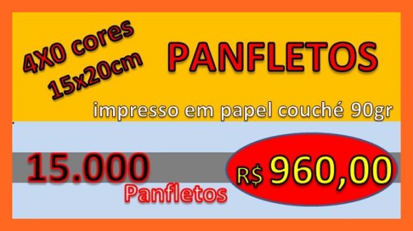 PANFLETOS  15.000   4x0 cores 15x20cm